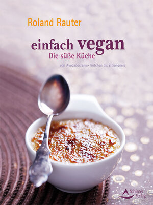 cover image of Einfach vegan--Die Süße Küche